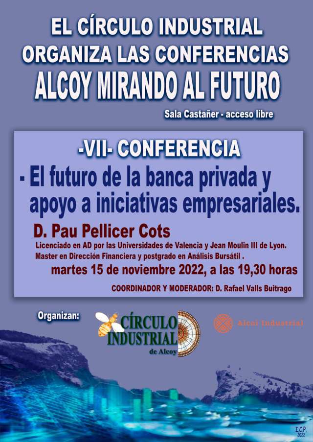 7º CONFERENCIA: EL FUTURO DE LA BANCA PRIVADA Y APOYO A INICIATIVAS EMPRESARIALES